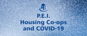 COVID-19 and P.E.I. housing co-ops