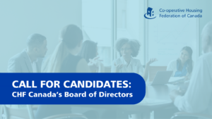 Call for Candidates: Bring your skills to CHF Canada’s Board of Directors and Committees